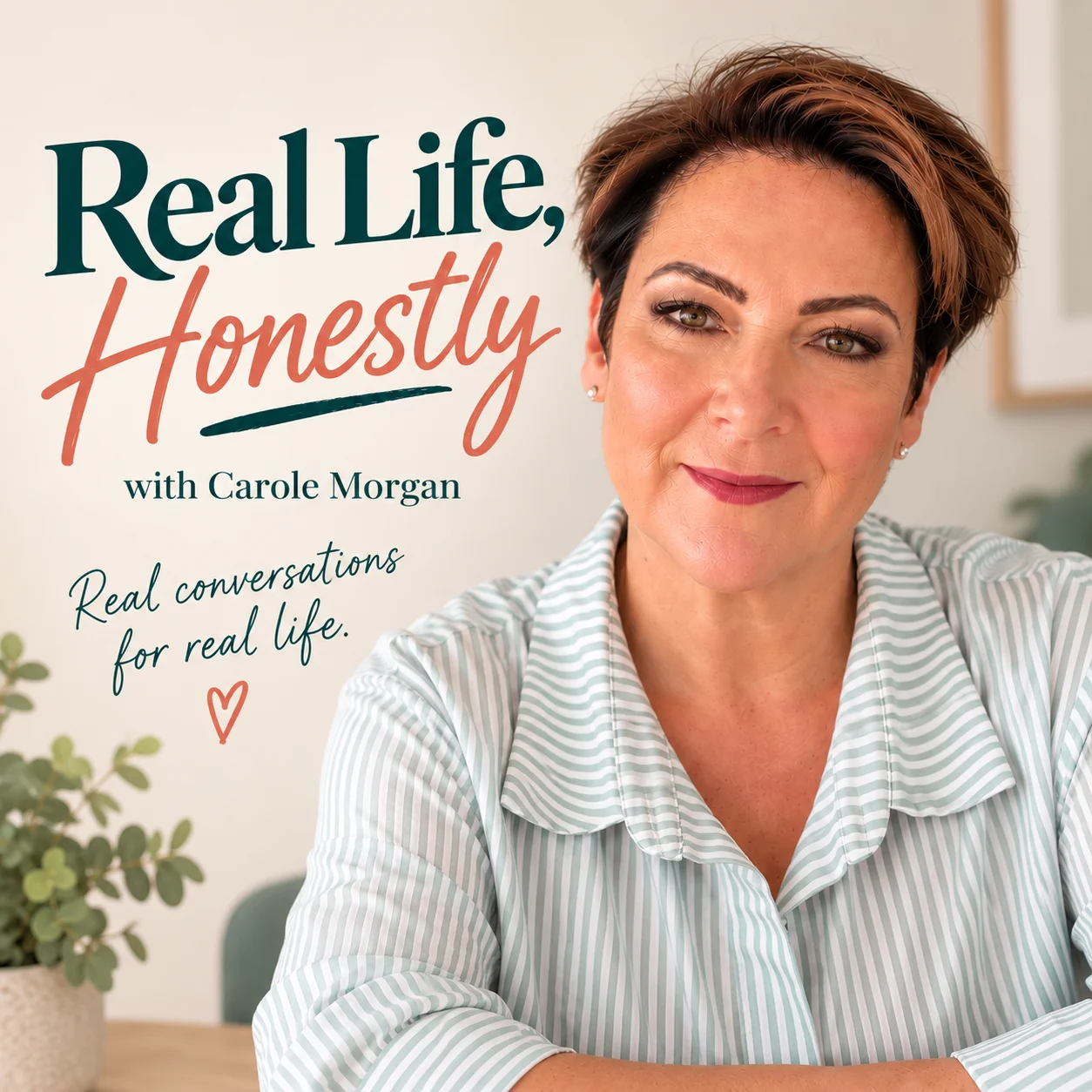 Carole Morgan with the Real Life, Honestly title and ‘Real conversations for real life’ tagline
